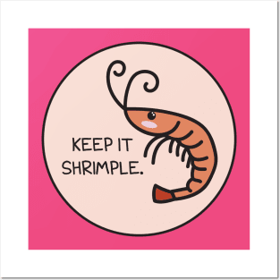 Keep It Shrimple Posters and Art